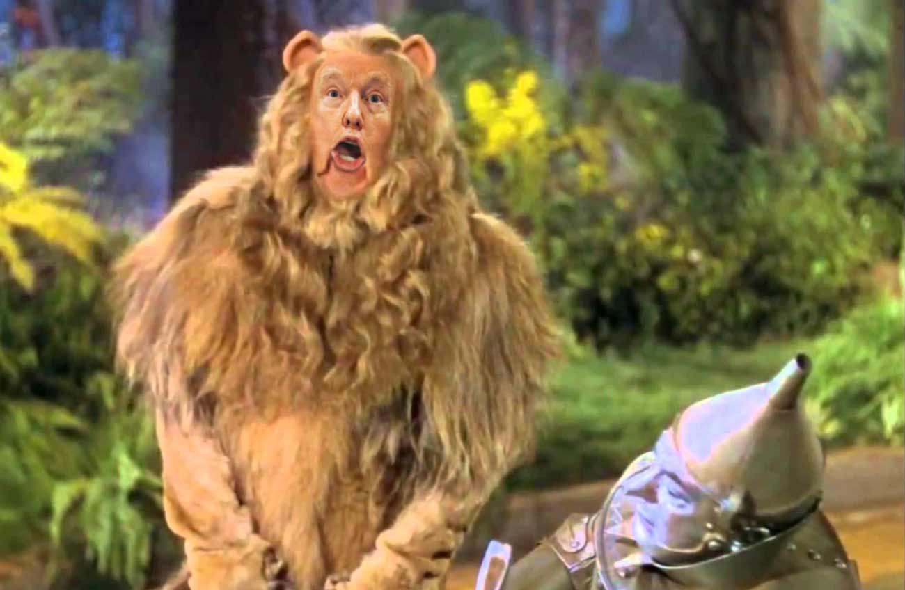 Donald J. Trump as the Cowardly Lion